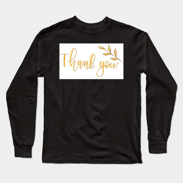 Thank you Long Sleeve T-Shirt by nicolecella98